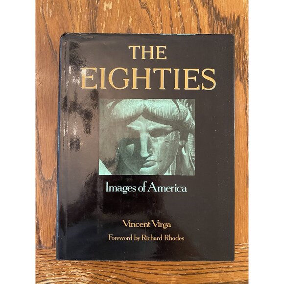 The Eighties: Images Of America By Vincent Virga Hardcover With Dustjacket - Picture 1 of 11